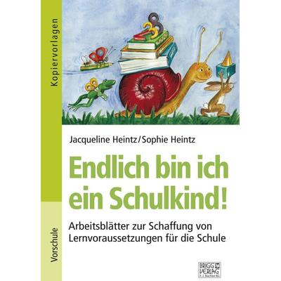 Endlich bin ich ein Schulkind!, Taschenbuch von Jacqueline Heintz,Sophie Heintz, Brigg, 978-3-95660-044-9