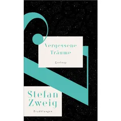 Vergessene Träume, Belletristik von Stefan Zweig