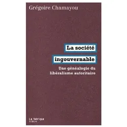 Chamayou:LA SOCIETE INGOUVERNABLE - UNE, Sachbücher von Gregoire Chamayou