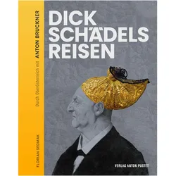 Dickschädels Reisen, Belletristik von Florian Sedmak
