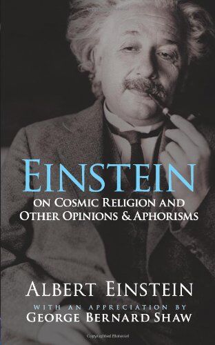 Albert Einstein - Einstein on Cosmic Religion and Other Opinions and Aphorisms - Preis vom 10.10.2026 11:48:34 h