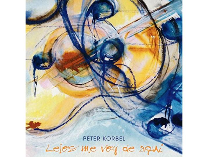 Peter Korbel - Lejos Me Voy De Aqui