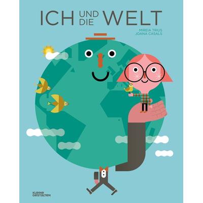 Ich und die Welt, Gebundene Ausgabe von Mireia Trius, Die Gestalten Verlag, 978-3-96704-726-4