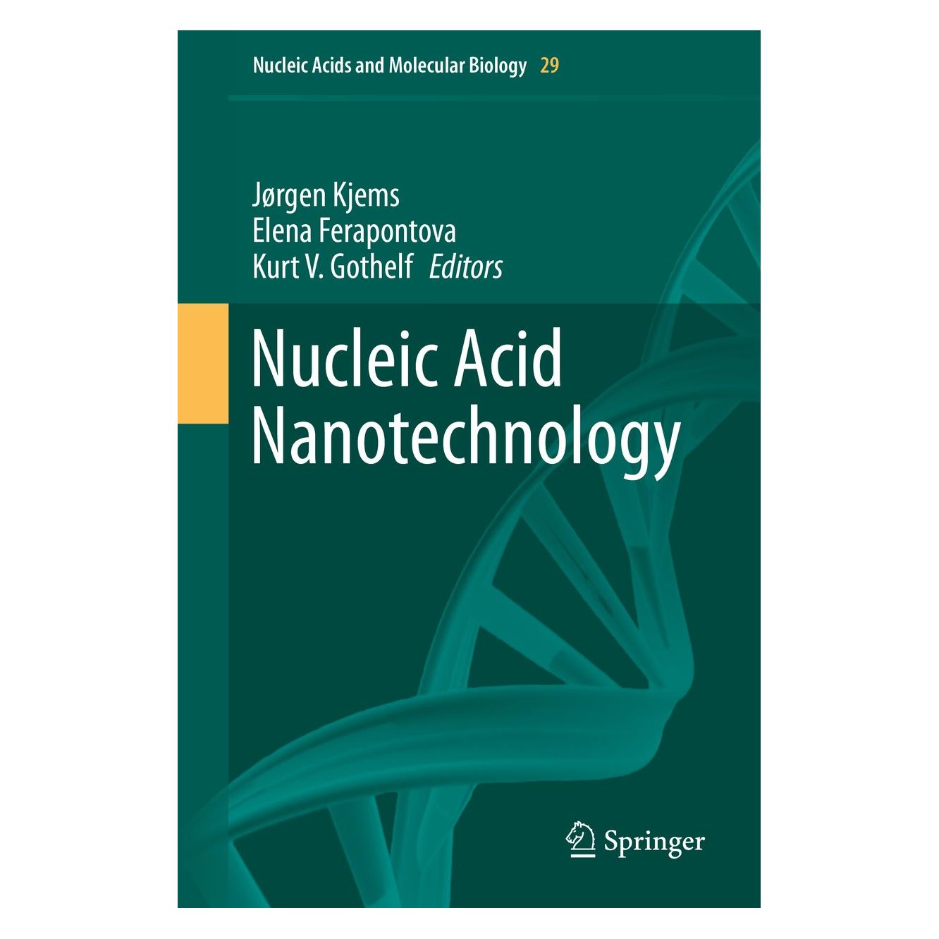 Springer Nucleic Acid Nanotechnology (Englisch, Hardcover, Elena Ferapontova, Jørgen Kjems, Kurt V. Gothelf) (9783642388149)