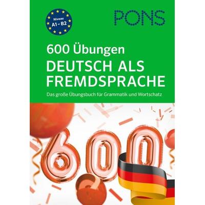 PONS 600 Übungen Deutsch als Fremdsprache, Taschenbuch von Buch, PONS Langenscheidt GmbH, 978-3-12-566017-5