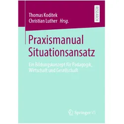 Praxismanual Situationsansatz, Fachbücher von Christian Luther, Thomas Koditek