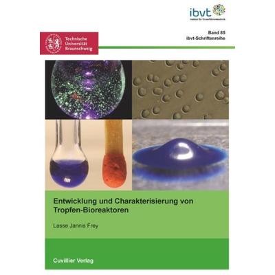 Entwicklung und Charakterisierung von Tropfen-Bioreaktoren, Taschenbuch von Lasse Jannis Frey, Cuvillier Verlag, 978-3-7369-7508-8