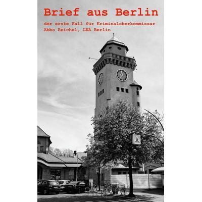 Brief aus Berlin, Taschenbuch von Bernhard Nentwich, BoD – Books on Demand, 978-3-7597-8521-3