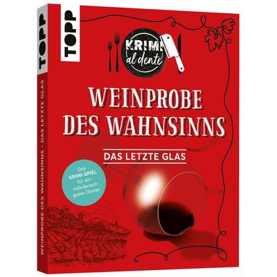 Krimi al dente – Weinprobe des Wahnsinns: Das letzte Glas