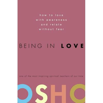 Being in Love, Gebundene Ausgabe von Osho, Penguin Random House, 978-0-307-33790-0