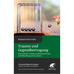 Trauma und Gegenübertragung, Fachbücher von Rosmarie Barwinski, Christiane Eichenberg, Robert Bering