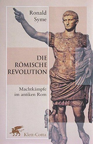 Ronald Syme - Die Römische Revolution. Machtkämpfe im antiken Rom. - Preis vom 02.10.2026 23:42:20 h