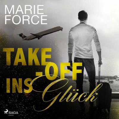 Take–off ins Glück - Inc. Marie Force / HTJB, Audio, 9788728028735