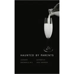 Haunted by Parents, Sachbücher von Leonard Shengold