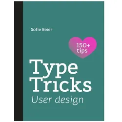 Type Tricks: User Design, Fachbücher von Sofie Beier