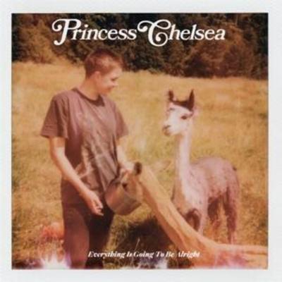 Princess Chelsea: Everything Is Going To Be Alright - Princess Chelsea, CD