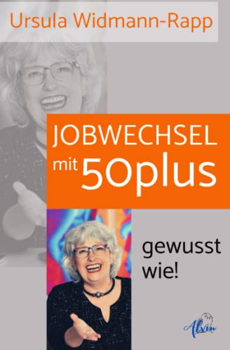 Ursula Widmann-Rapp - Jobwechsel mit 50plus, gewusst wie! - Preis vom 09.10.2026 07:28:09 h
