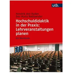 Hochschuldidaktik in der Praxis: Lehrveranstaltungen planen, Ratgeber von Eva-Maria Rottlaender