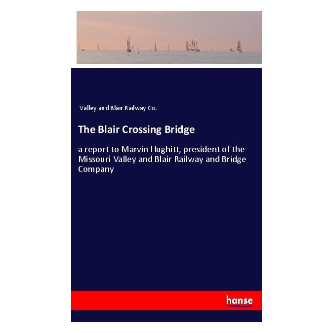Hansebooks The Blair Crossing Bridge (56181089)