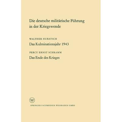 Die deutsche militärische Führung in der Kriegswende, Taschenbuch von Percy Schramm Percy Schramm, VS Verlag für Sozialwissenschaften,