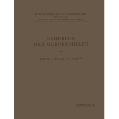 Lehrbuch der Geburtshilfe, Taschenbuch von Rud. Th. v. Jaschke,O. Pankow, Springer Berlin, 978-3-642-88913-4