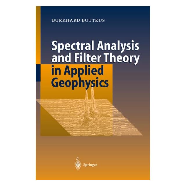 Springer Spectral Analysis and Filter Theory in Applied Geophysics (Englisch, Softcover, Burkhard Buttkus) (55517238)