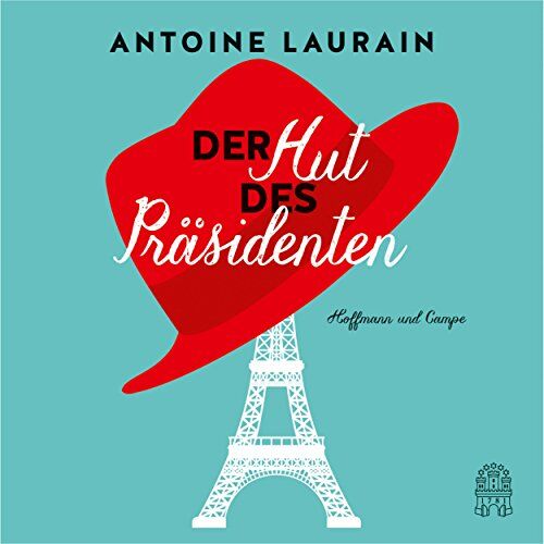 Antoine Laurain - Der Hut des Präsidenten - Preis vom 14.10.2026 23:07:16 h