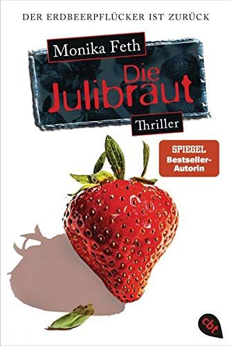 Monika Feth - Die Julibraut (Die Erdbeerpflücker-Reihe, Band 8) - Preis vom 06.10.2026 07:26:00 h
