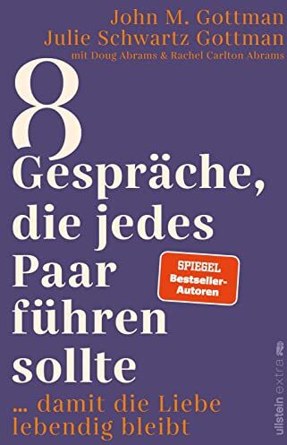 Gottman, John M. - 8 Gespräche, die jedes Paar führen sollte ...: … damit die Liebe lebendig bleibt Der Bestsellerautor zeigt die richtigen Gespräche, die unsere Beziehung positiv verändern und stärken. - Preis vom 12.10.2026 11:37:12 h