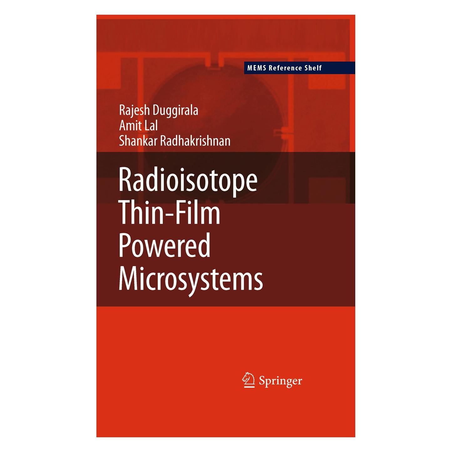 Springer Radioisotope Thin-Film Powered Microsystems (Englisch, Hardcover, Amit Lal, Rajesh Duggirala, Shankar Radhakrishnan) (9781441967626)
