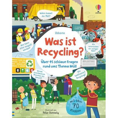 Was ist Recycling?, Gebundene Ausgabe von Katie Daynes, Usborne, 978-1-78941-636-7