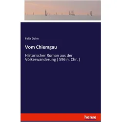 Vom Chiemgau, Belletristik von Felix Dahn