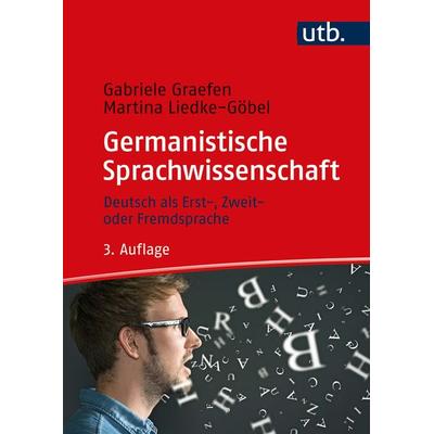 Germanistische Sprachwissenschaft, Taschenbuch von Gabriele Graefen,Martina Liedke-Göbel, Utb GmbH, 978-3-8252-8735-1