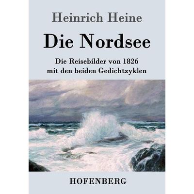 Die Nordsee, Taschenbuch von Heinrich Heine, Hofenberg, 978-3-8430-3322-0