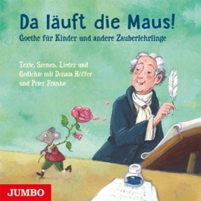 Da läuft die Maus!(Goethe für Kinder) - , CD, 4012144487926