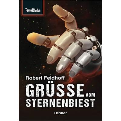 Grüße vom Sternenbiest, Taschenbuch von Robert Feldhoff, Perry Rhodan Print