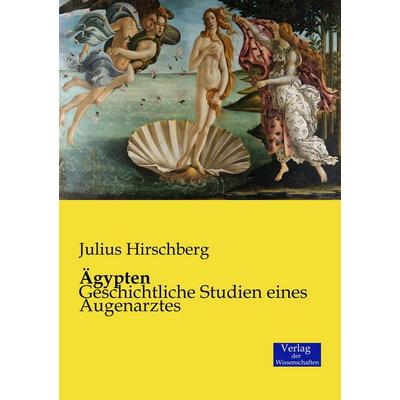 Ägypten, Taschenbuch von Julius Hirschberg, Verlag der Wissenschaften, 978-3-95700-664-6
