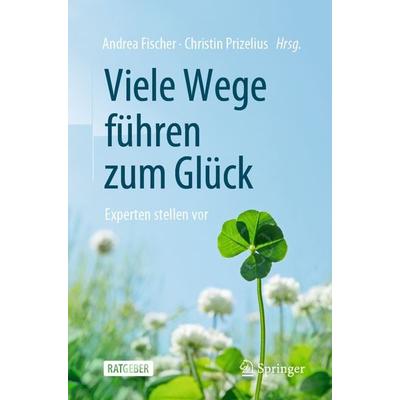 Viele Wege führen zum Glück, Taschenbuch von , Springer Berlin, 978-3-662-61978-0