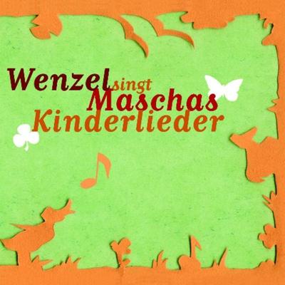 Wenzel singt Maschas Kinderlieder - , CD, 9783941155107