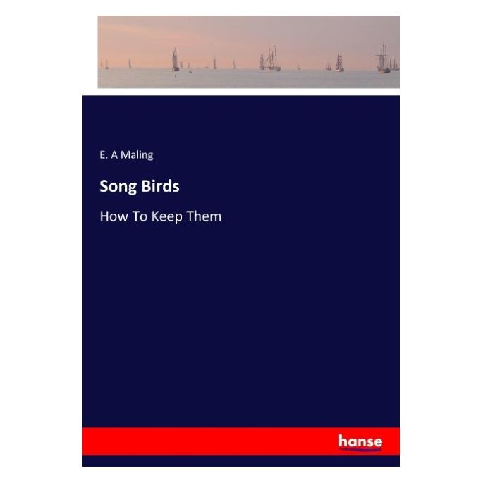 Hansebooks Song Birds (Englisch, E A Maling) (55922066)