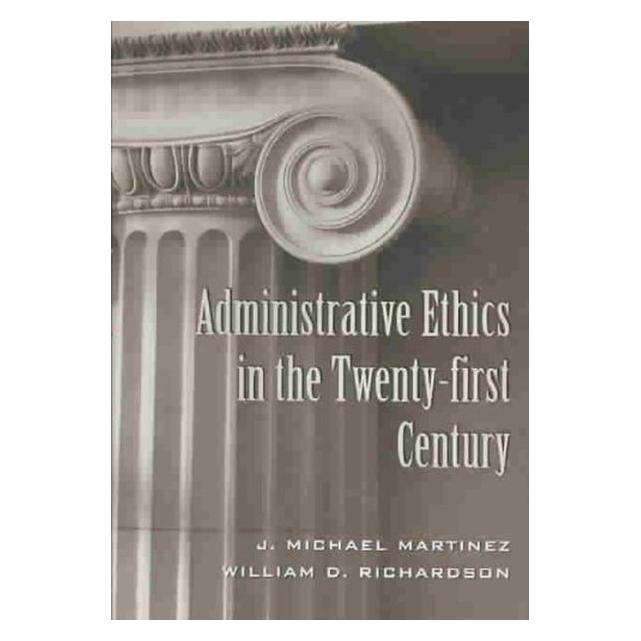 Peter Lang Martinez:Administrative Ethics in the T (Englisch, J. Michael Martinez) (64886392)