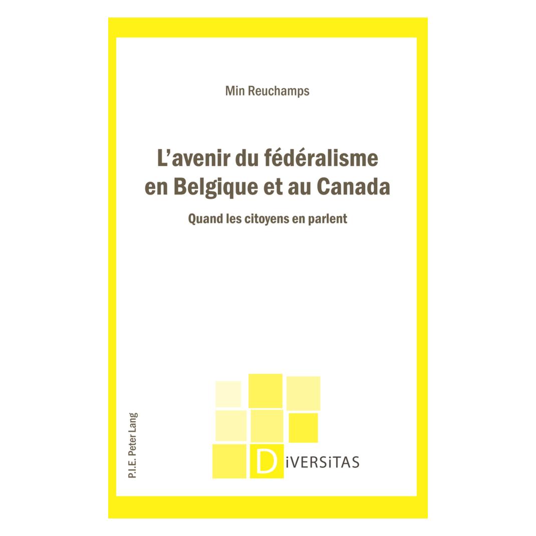 Peter Lang L'avenir du fédéralisme en Belgique et au Canada (Französisch, Softcover, Min Reuchamps) (56023215)