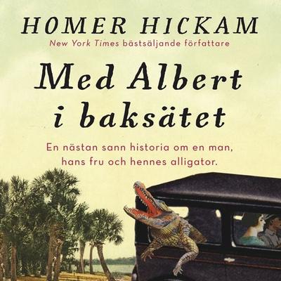 Med Albert i baksätet - Homer Hickam, Audio, 9789176333822