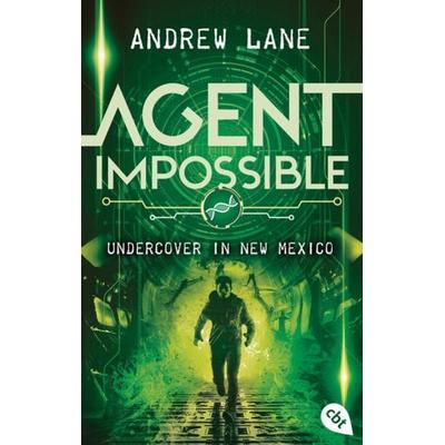 AGENT IMPOSSIBLE - Undercover in New Mexico, Taschenbuch von Andrew Lane, Cbt, 978-3-570-31495-1