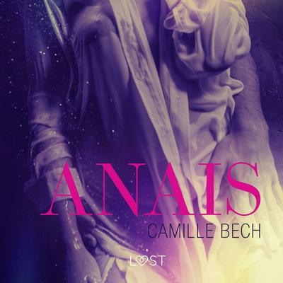Anais - opowiadanie erotyczne - Camille Bech, Audio, 9788726394467