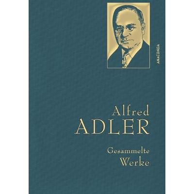 Alfred Adler, Gesammelte Werke, Gebundene Ausgabe von Alfred Adler, Anaconda, 978-3-7306-0841-8