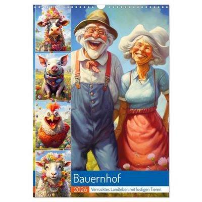 Bauernhof. Verrücktes Landleben mit lustigen Tieren (Wandkalender 2026 DIN A3 hoch), CALVENDO Monatskalender