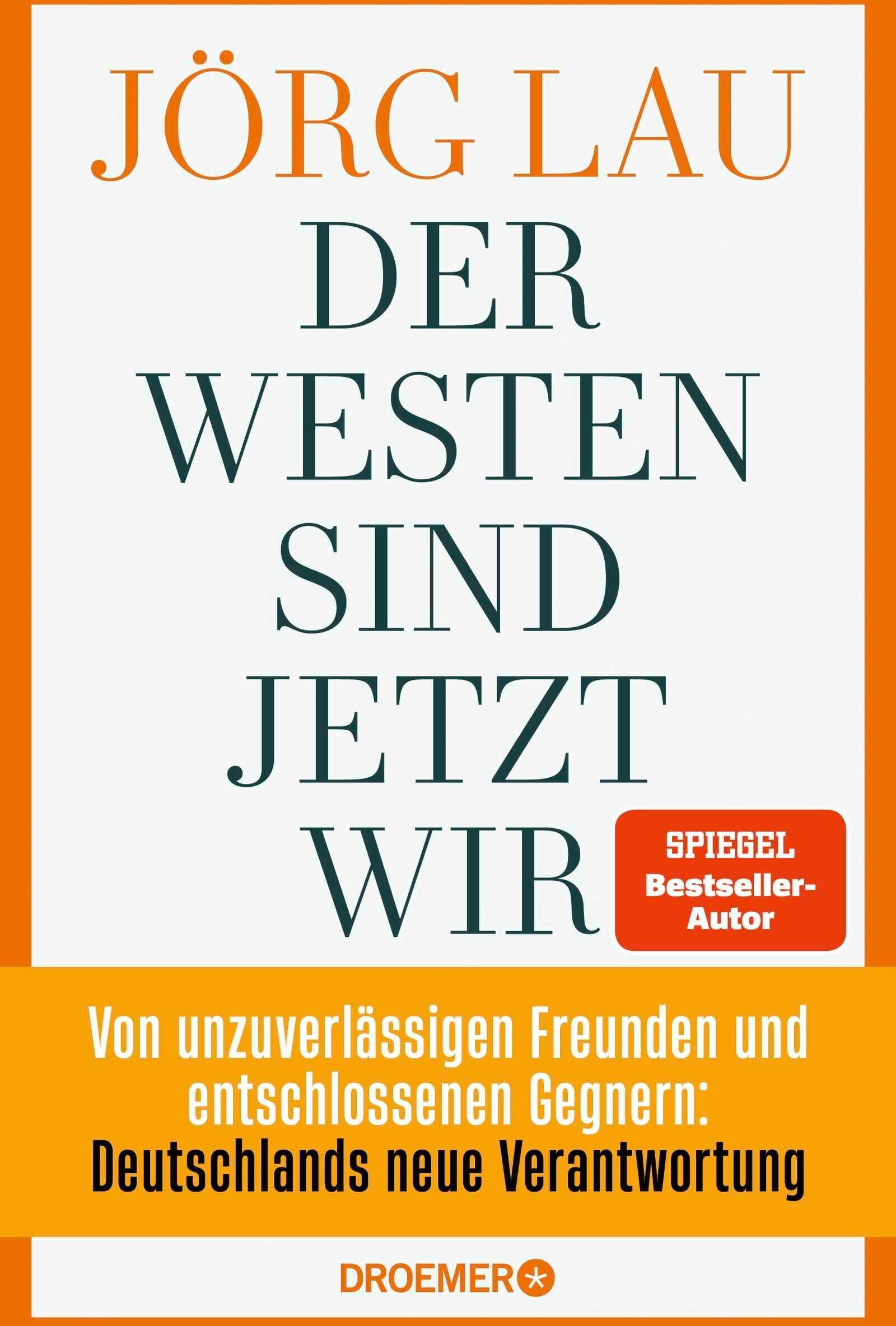 Jörg Lau - Der Westen sind jetzt wir - Preis vom 19.10.2026 19:33:35 h