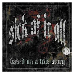Napalm Records, Schallplatten, Based On A True Story (Sick Of It All)