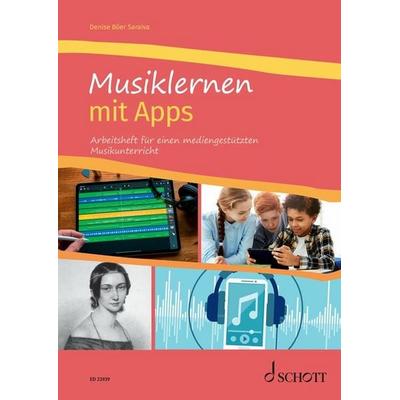 Musiklernen mit Apps, Taschenbuch von Denise Böer Saraiva, Schott Music, 978-3-7957-3370-4